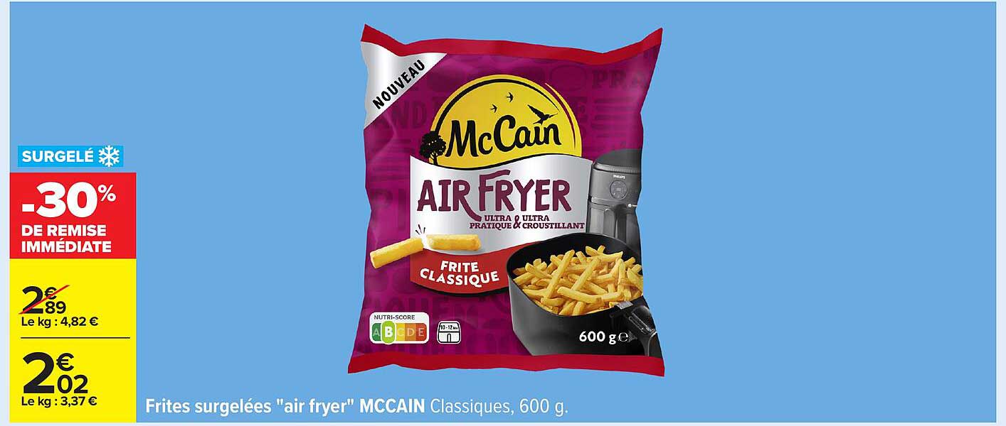 Frites surgelées "air fryer" MCCAIN Classiques, 600 g.