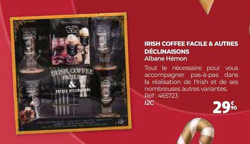 IRISH COFFEE FACILE & AUTRES DÉCLINAISONS