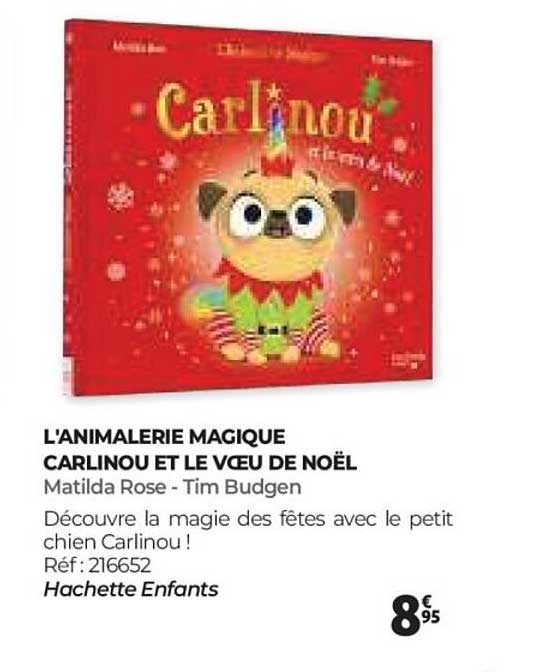 L'ANIMALERIE MAGIQUE CARLINOU ET LE VŒU DE NOËL