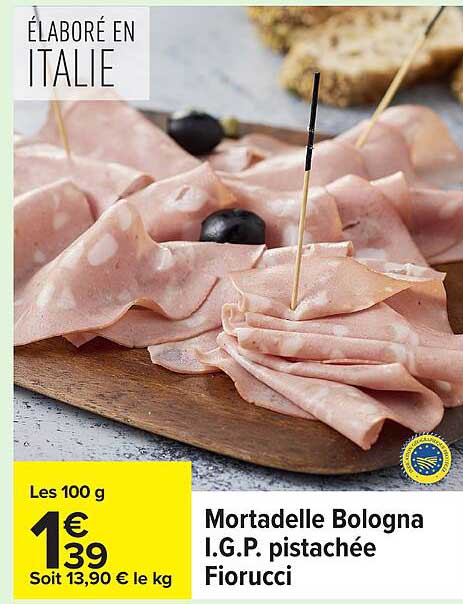 Mortadelle Bologna I.G.P. pistachée Fiorucci