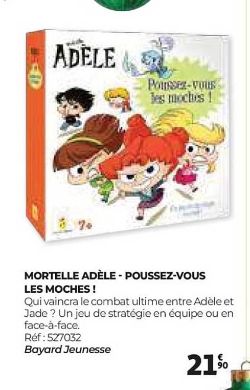 MORTELLE ADÈLE - POUSSEZ-VOUS LES MOCHES !