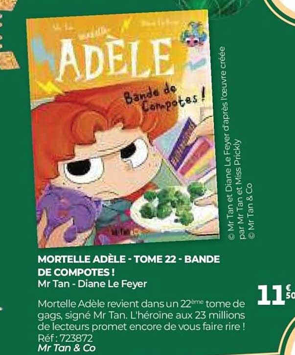 MORTELLE ADÈLE - TOME 22 - BANDE DE COMPOTES !