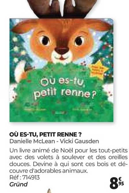 OÙ ES-TU, PETIT RENNE ?