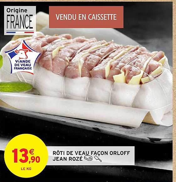 RÔTI DE VEAU FAÇON ORLOFF JEAN ROZÉ