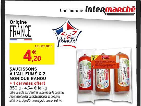 SAUCISSONS À L'AIL FUMÉ X 2 MONIQUE RANOU + 1 CERVELAS OFFERT