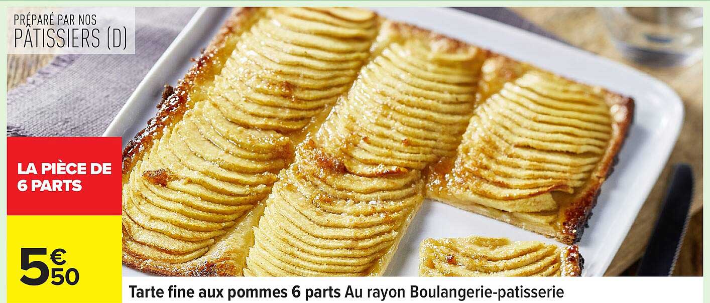 Tarte fine aux pommes 6 parts Au rayon Boulangerie-pâtisserie