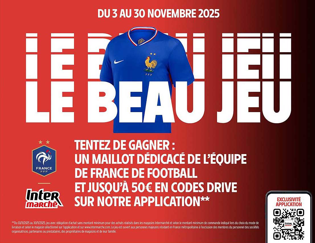 Tentez de gagner : un maillot dédié de l’équipe de France de football et jusqu'à 50€ en codes drive sur notre application**
