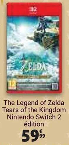 The Legend of Zelda Tears of the Kingdom Nintendo Switch 2 édition